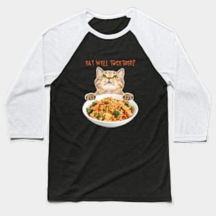 Eat Well Together? So Delicious Shirt Baseball T-Shirt